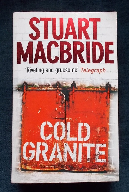 Cold Granite: Stuart MacBride
