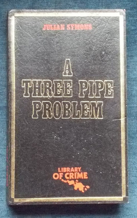 A Three Pipe Problem:  Julian Symons