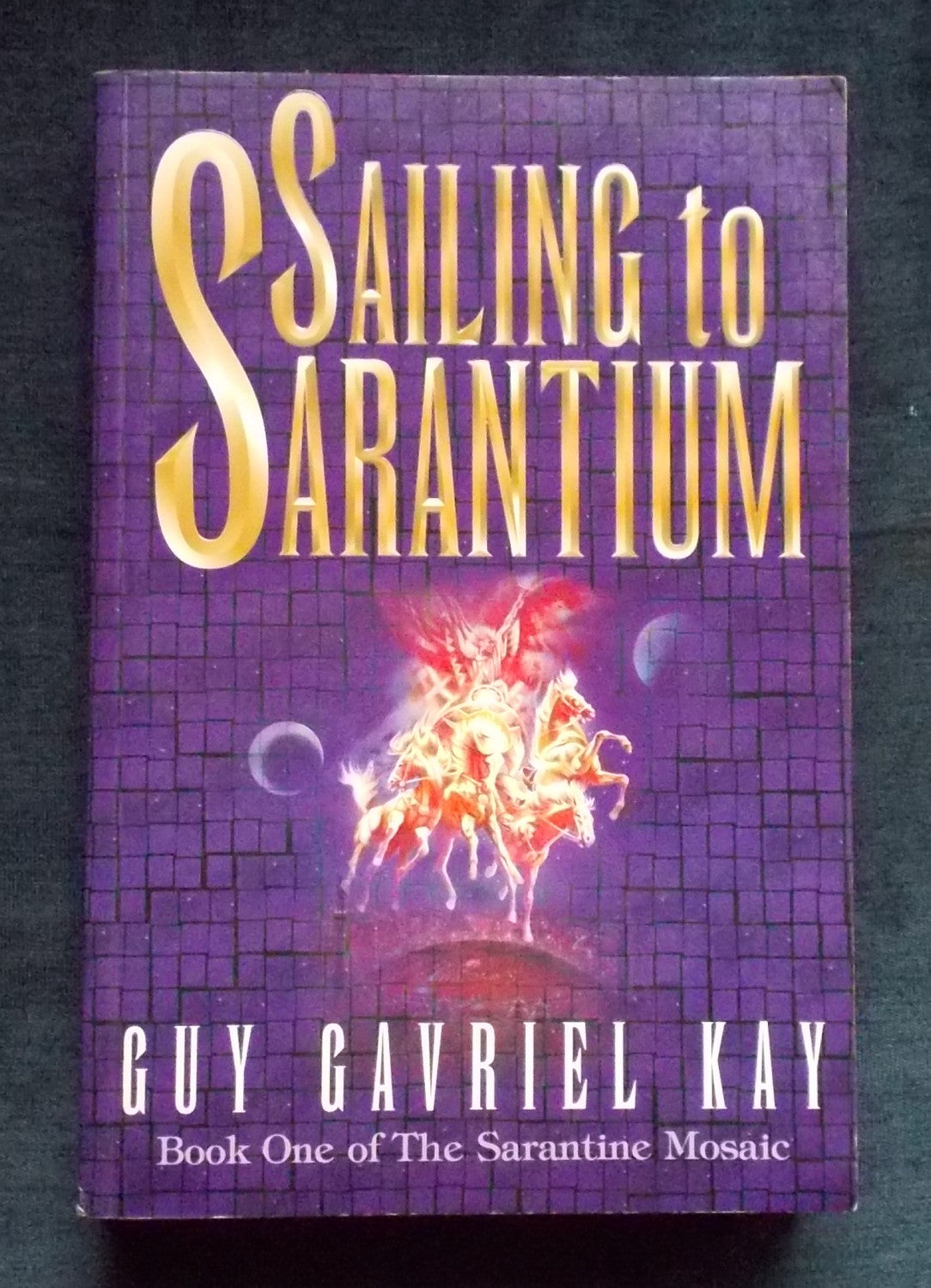 Sailing To Sarantium: Guy Gavriel Kay