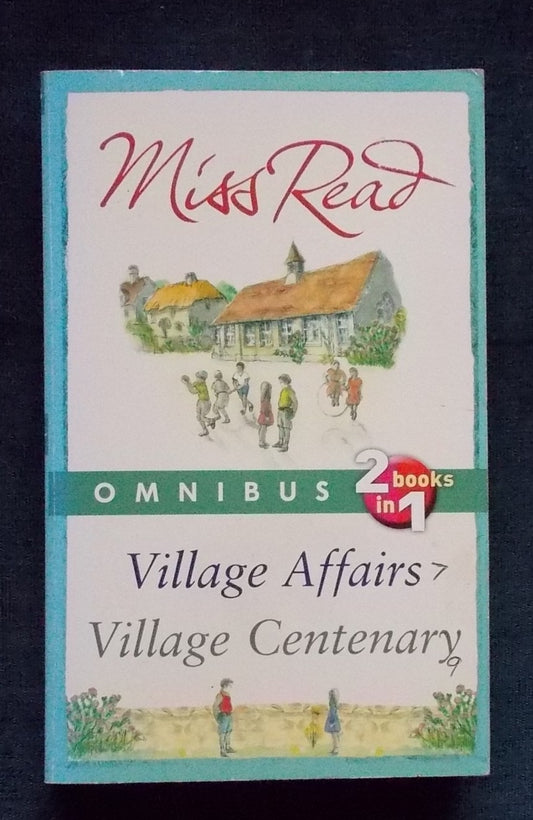 Village Affairs/Village Centenary:  Miss Read