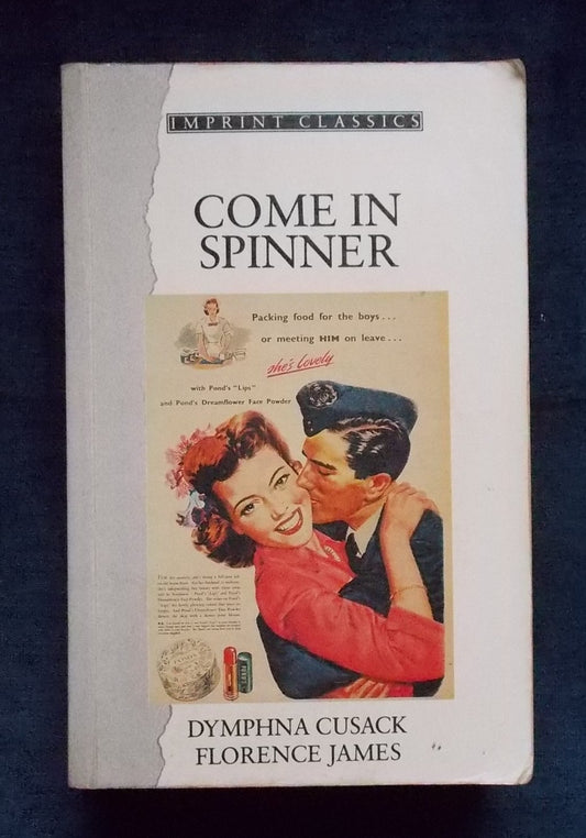Come In Spinner:  Dymphna Cusack and Florence James