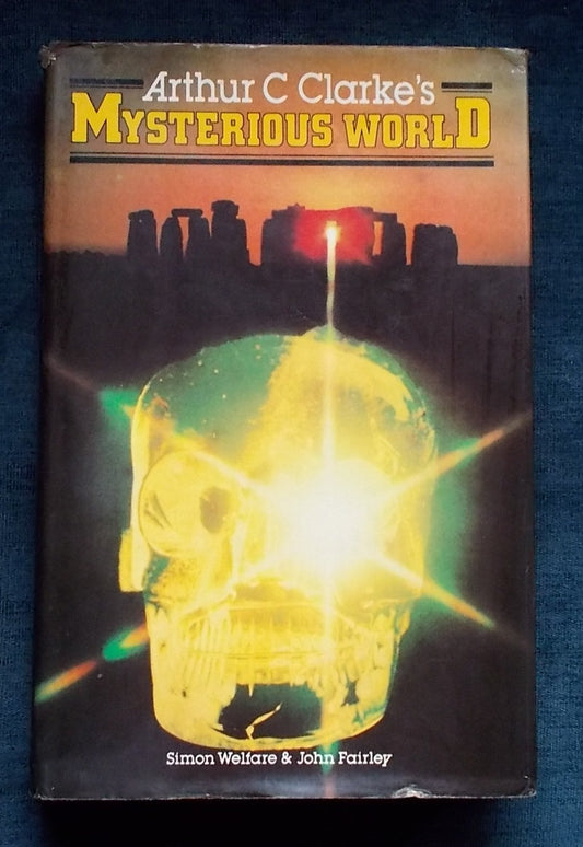 Arthur C. Clarke's Mysterious World: Simon Welfare and John Fairley