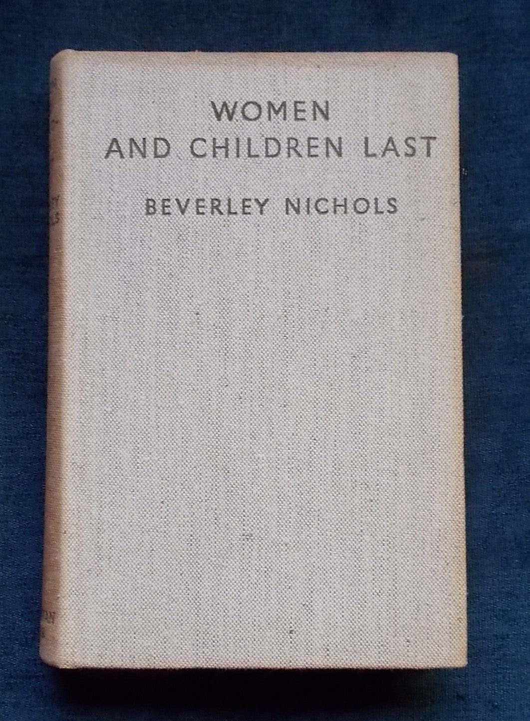 Women And Children Last:  Beverley Nichols