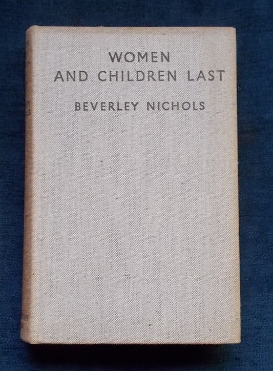 Women And Children Last:  Beverley Nichols