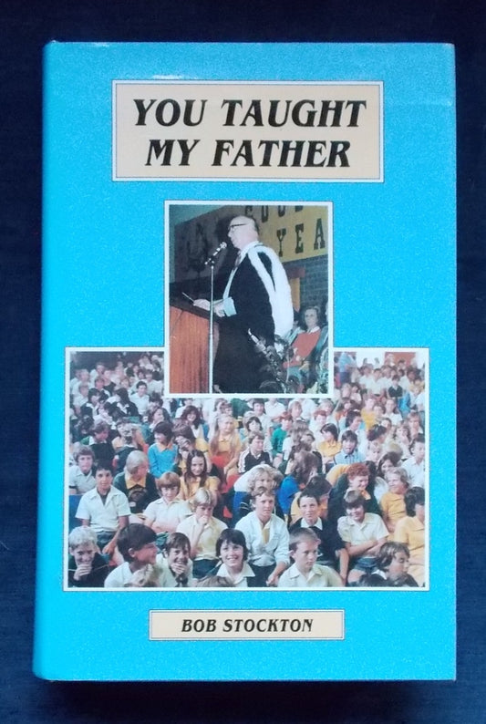You Taught My Father:  Bob Stockton