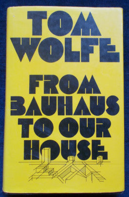From Bauhaus To Our House