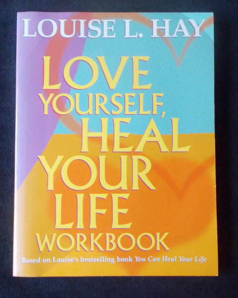 Love Yourself Heal Your Life Workbook